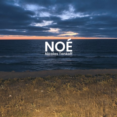 Noe | Boomplay Music