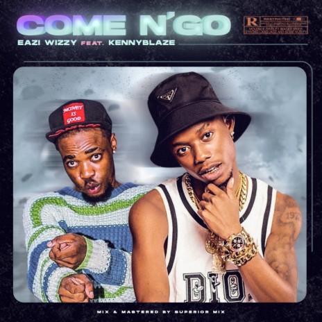 COME N’GO ft. KennyBlaze | Boomplay Music
