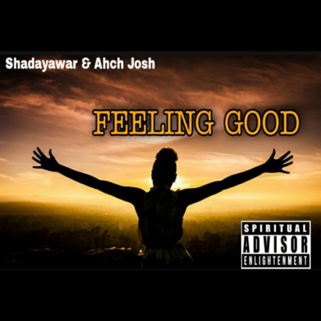 Feeling Good (feat. Ahch Josh)