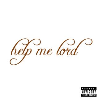 Help Me Lord