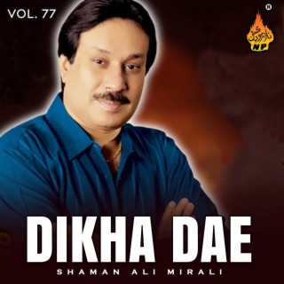 Dikha Dae, Vol. 77