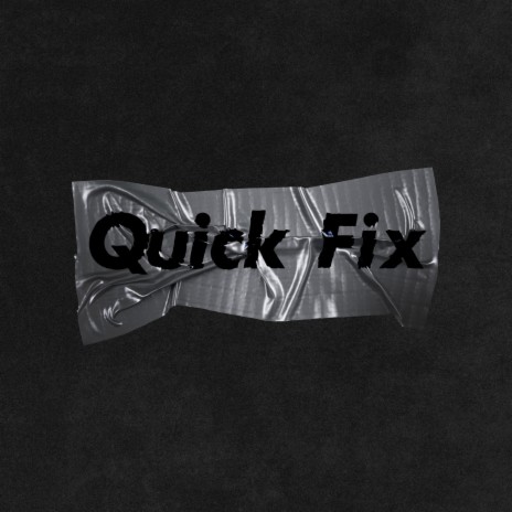 Quick Fix | Boomplay Music