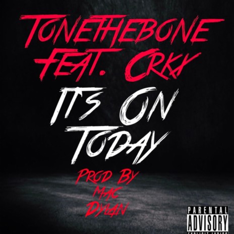 Its On Today (feat. CRKX) | Boomplay Music