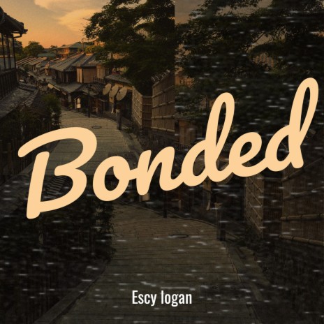 Bonded | Boomplay Music