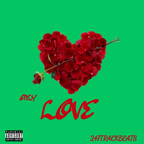 ONLY LOVE | Boomplay Music