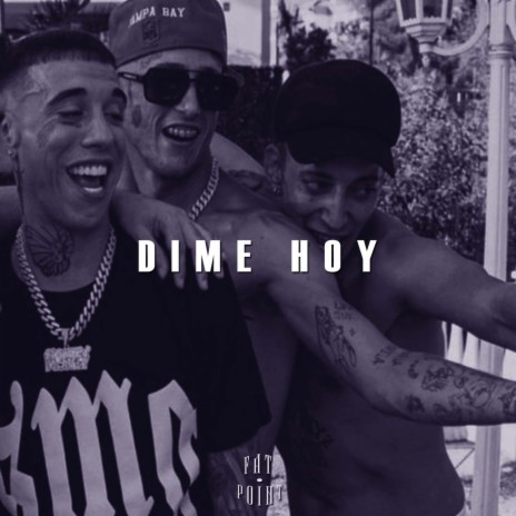 Dime hoy | Boomplay Music