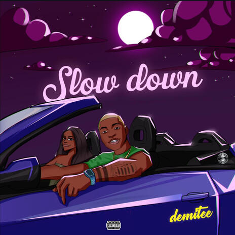 Slow Down | Boomplay Music