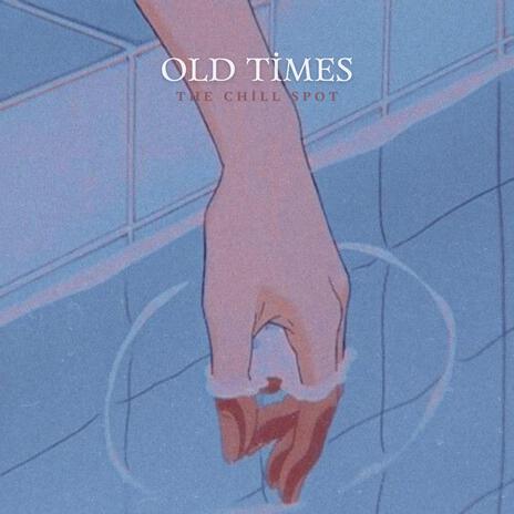 Old times | Boomplay Music