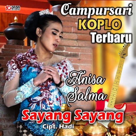 Campursari Koplo Terbaru - Sayang Sayang | Boomplay Music