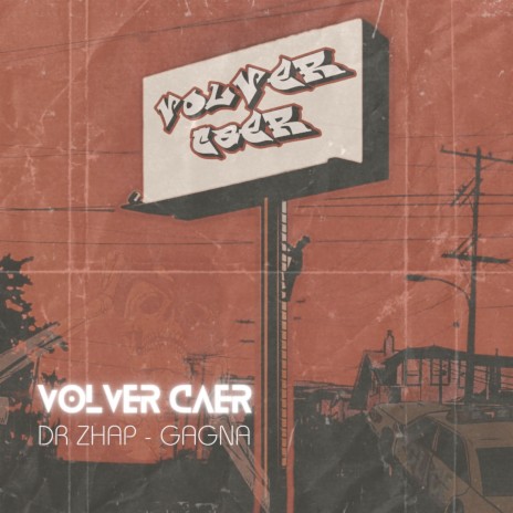Volver Caer ft. GAGNA | Boomplay Music