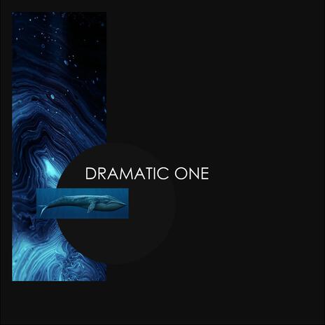 Dramatic One | Boomplay Music