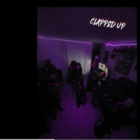 Clapped Up ft. Lil Zay | Boomplay Music