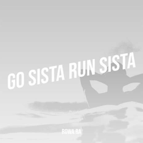 Go Sista Run Sista | Boomplay Music