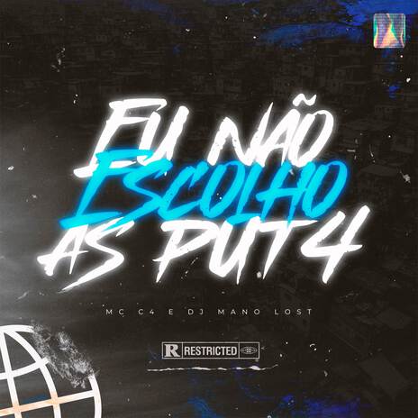 Eu Não Escolho as Put4 ft. Dj Mano Lost | Boomplay Music