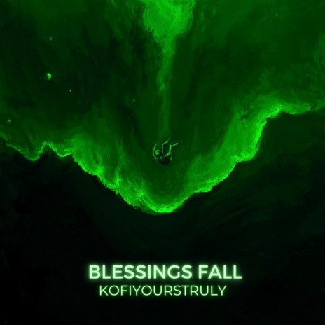 Blessings Fall | Boomplay Music