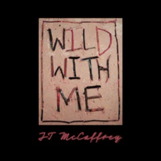 Wild With Me lyrics | Boomplay Music