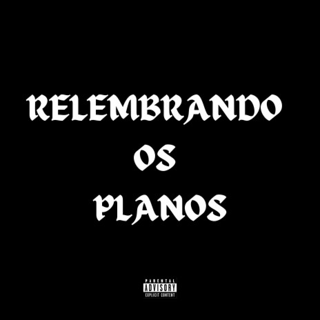 Relembrando os Planos | Boomplay Music