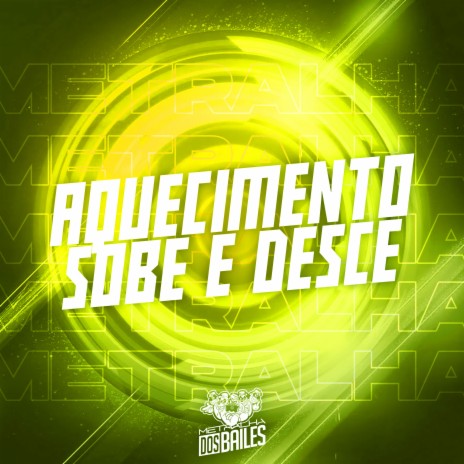 Aquecimento Sobe e Desce ft. DJ MANO LOST | Boomplay Music