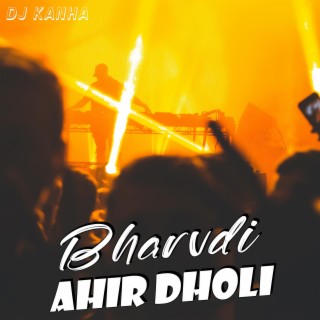 Bharvadi Ahir Dholi