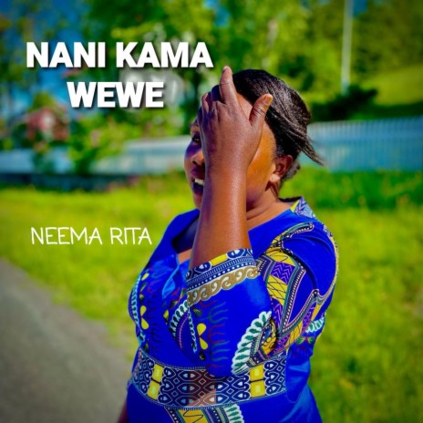NANI KAMA WEWE | Boomplay Music