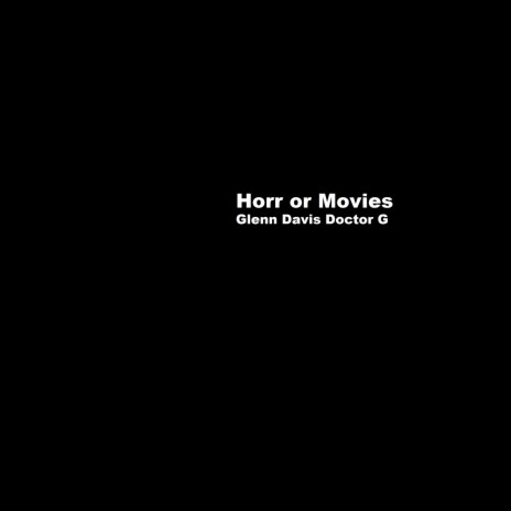 Horr or Movies