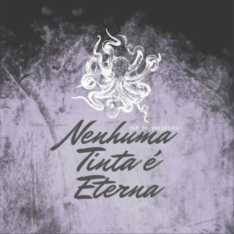 Nenhuma Tinta É Eterna | Boomplay Music