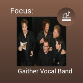 Focus: Gaither Vocal Band