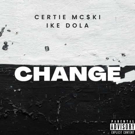 Change ft. Ike Dola | Boomplay Music