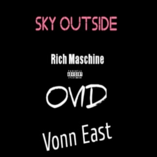 Sky Outside (feat. Ovid & Vonn East)