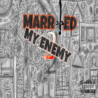 Married To My Enemy P.1 lyrics | Boomplay Music