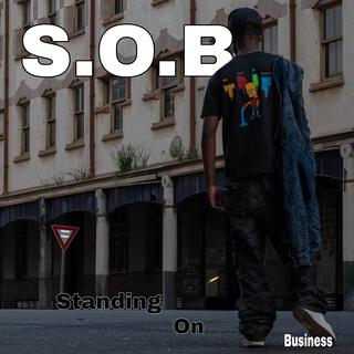 S.O.B (Standing On Business) lyrics | Boomplay Music