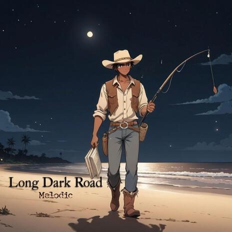 Long Dark Road | Boomplay Music