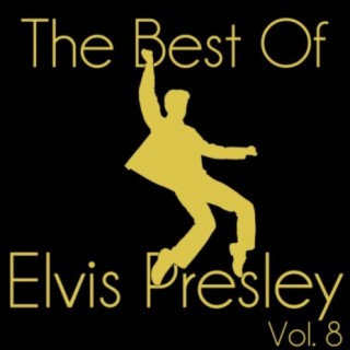 The Best of Elvis Presley (Volume 8)