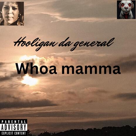 Whoa mamma | Boomplay Music