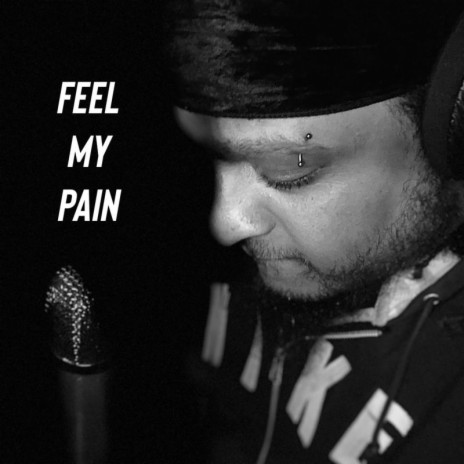 Feel My Pain | Boomplay Music