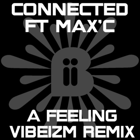 A Feeling ft. Max'C