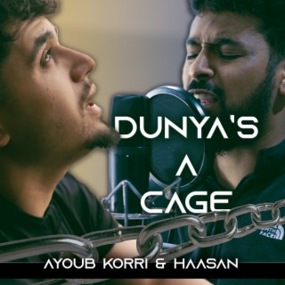 Dunya's a Cage