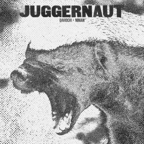 JUGGERNAUT ft. Niman