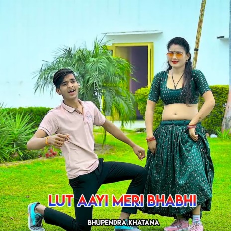 Lut Aayi Meri Bhabhi | Boomplay Music