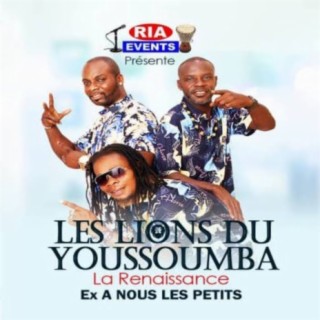 Les Lions Du Youssoumba (Ex À Nous Les Petits)