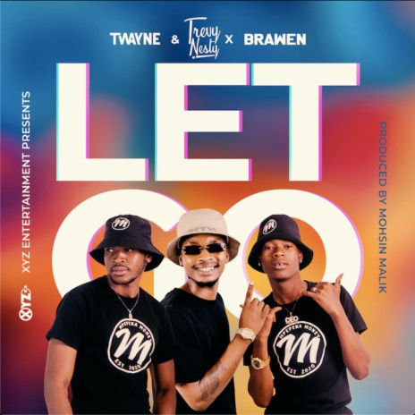Let Go ft. TRevy Nesty & Brawen | Boomplay Music