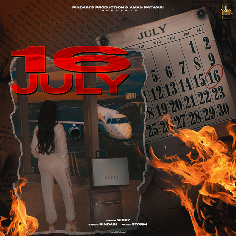 16 July ft. Pindari, Storm & Aman Patwari | Boomplay Music