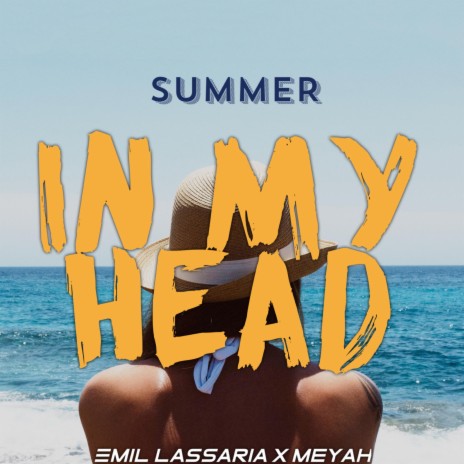 Summer In My Head ft. Meyah | Boomplay Music