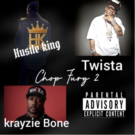 Chop Fury 2 ft. Krayzie Bone & Twista | Boomplay Music