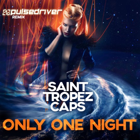 Only One Night (Pulsedriver Extended Remix) ft. Pulsedriver | Boomplay Music