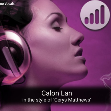 Calon Lan 'in the style of 'Cerys Matthews') Karaoke Version