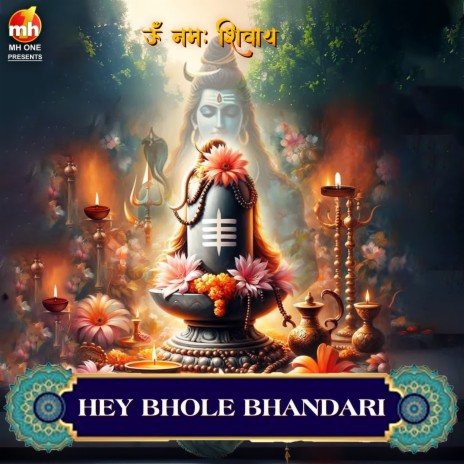 HEY BHOLE BHANDARI (From OM NAMAH SHIVAY) | Boomplay Music