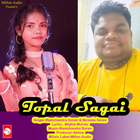 Topol Sagai ft. Nirmala Soren | Boomplay Music