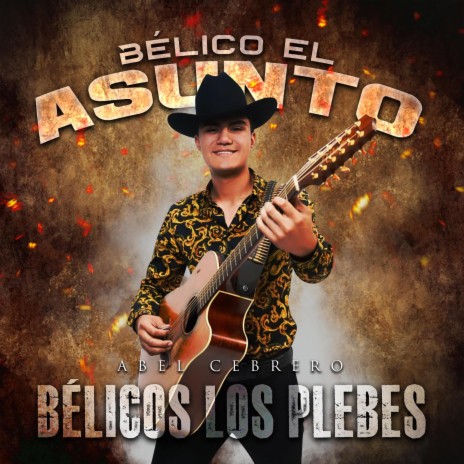 Belico el asunto Belico los plebes | Boomplay Music