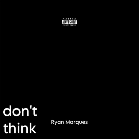 Don't Think (Slowed + Reverb) | Boomplay Music
